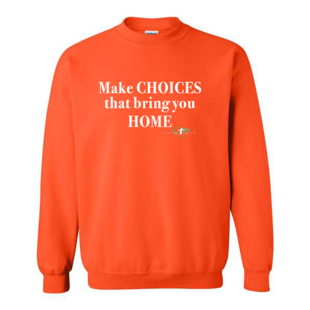 Unisex Make Choices Sweatshirt